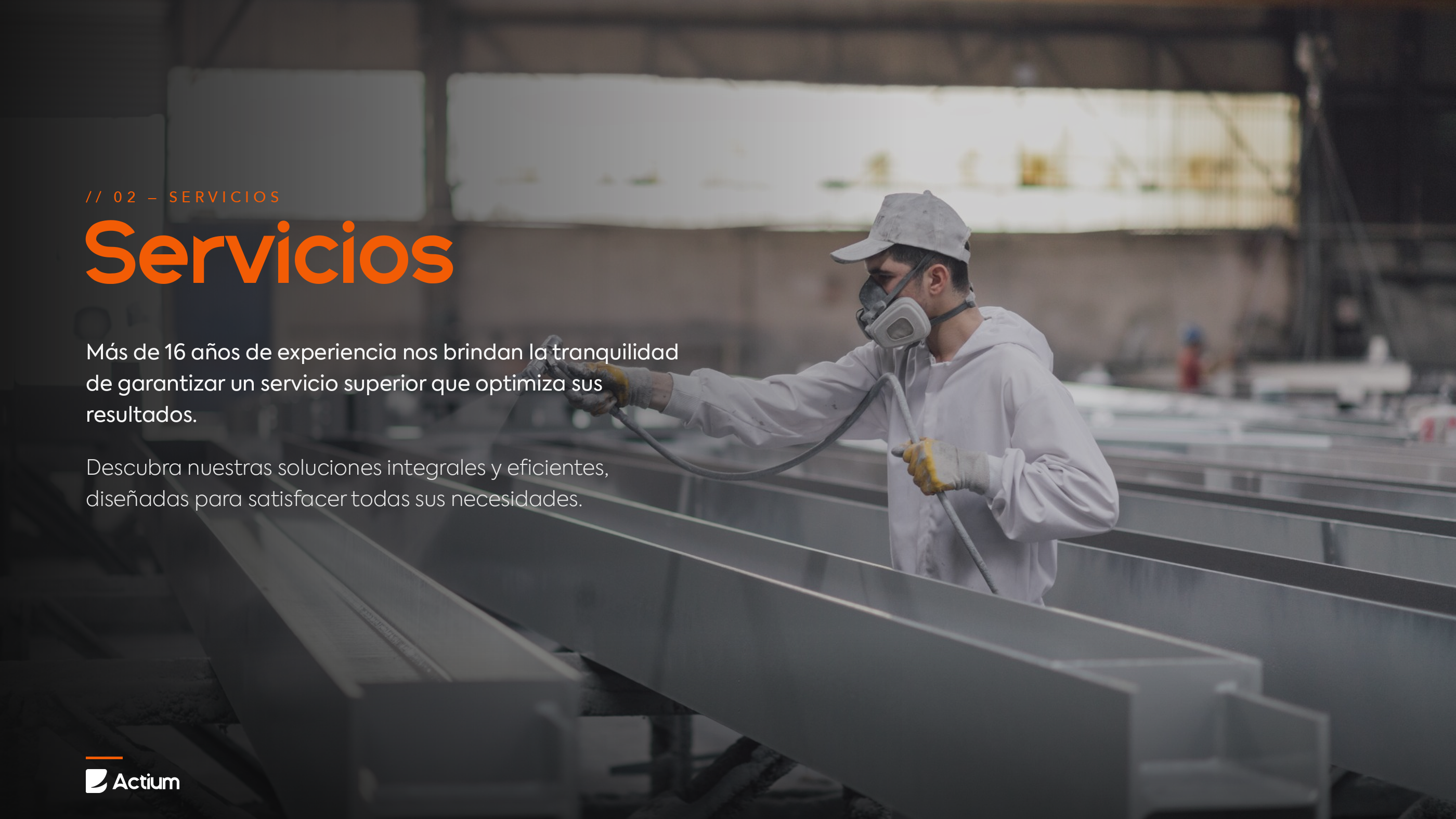 Servicios — soluciones integrales y eficientes respaldadas por más de 16 años de experiencia